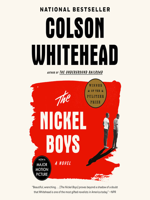 Title details for The Nickel Boys (Winner 2020 Pulitzer Prize for Fiction) by Colson Whitehead - Available